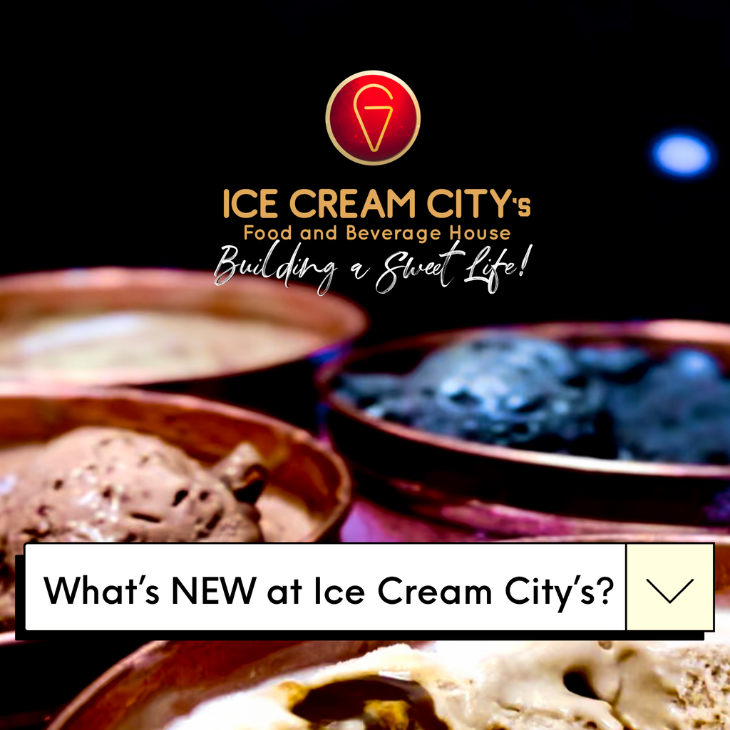 What's NEW at Ice Cream City's?