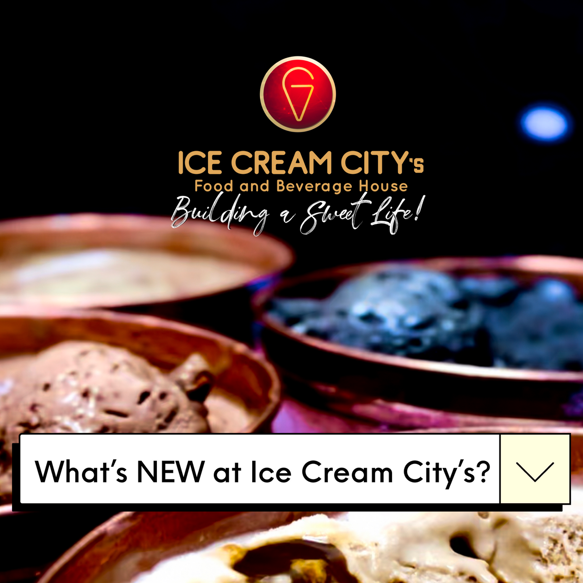 What's NEW at Ice Cream City's? – Ice Cream City's Food and Beverage ...